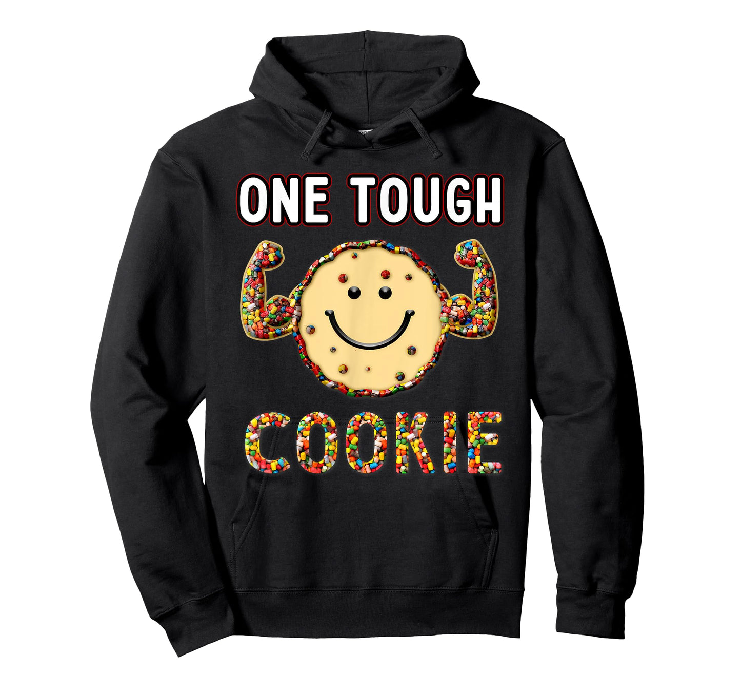 Funny Cookie Sweet Candies, one Tough Cookies T-Shirt
