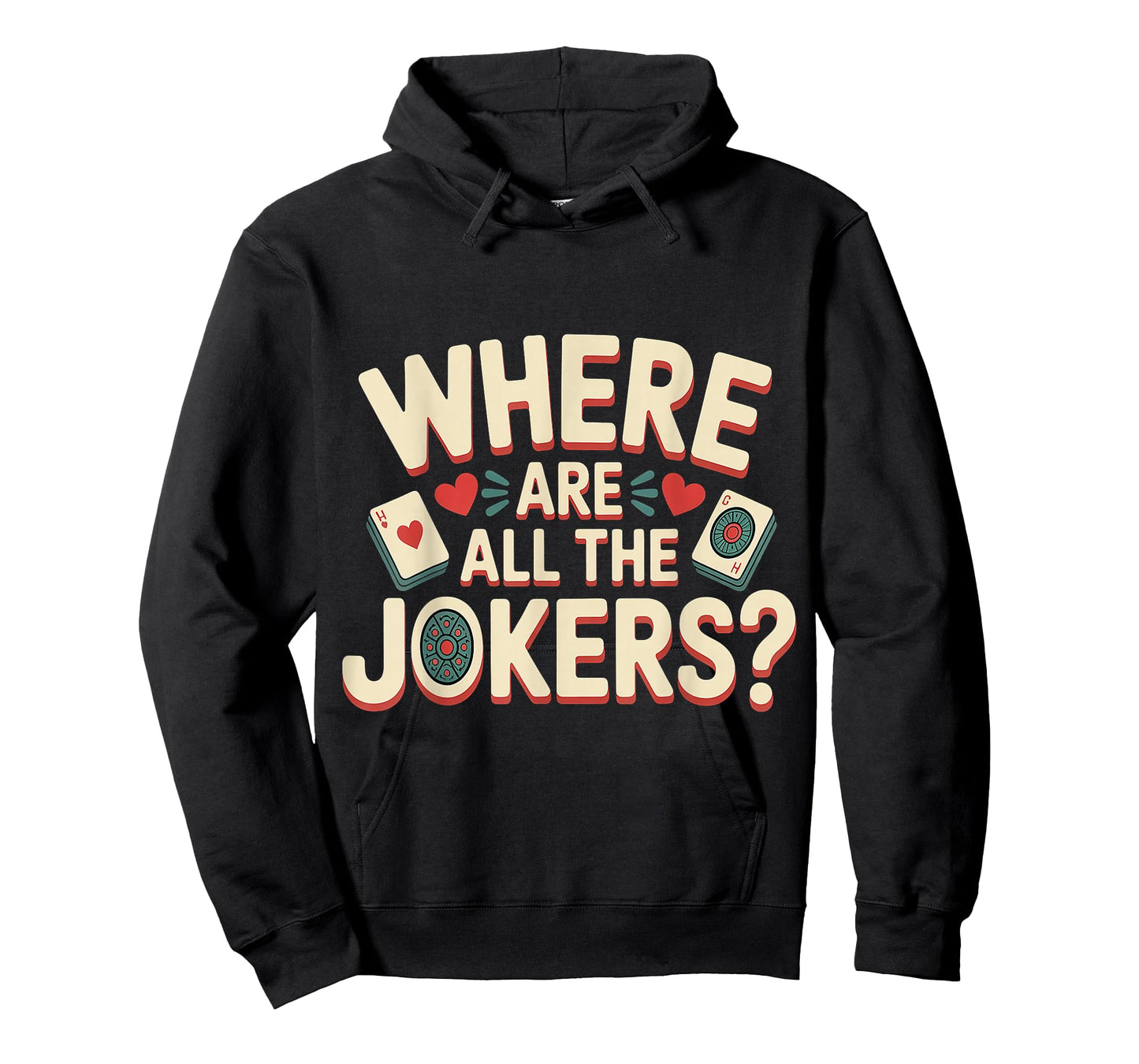 Where are All The Jokers Mahjong Player Game |- T-Shirt