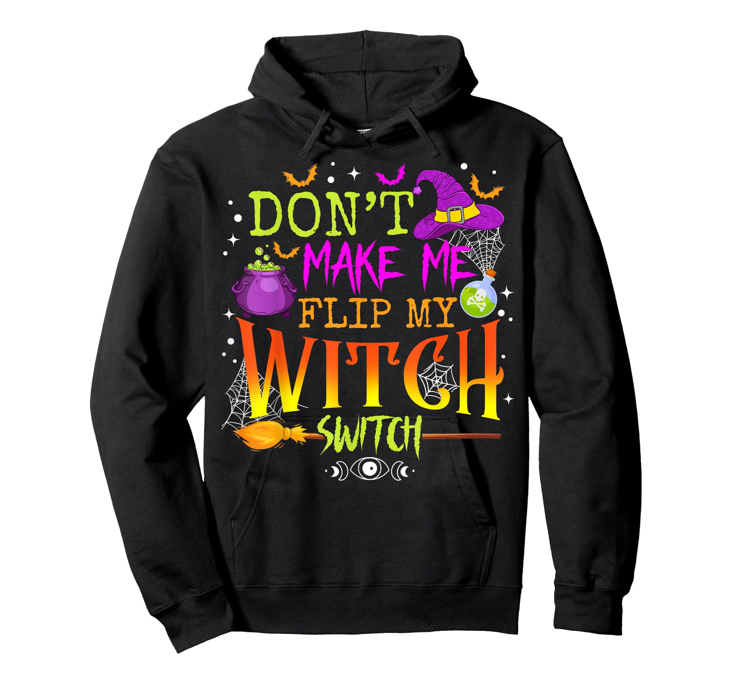 Funny Halloween Costume Don't Make Me Flip My Witch Switch T-Shirt