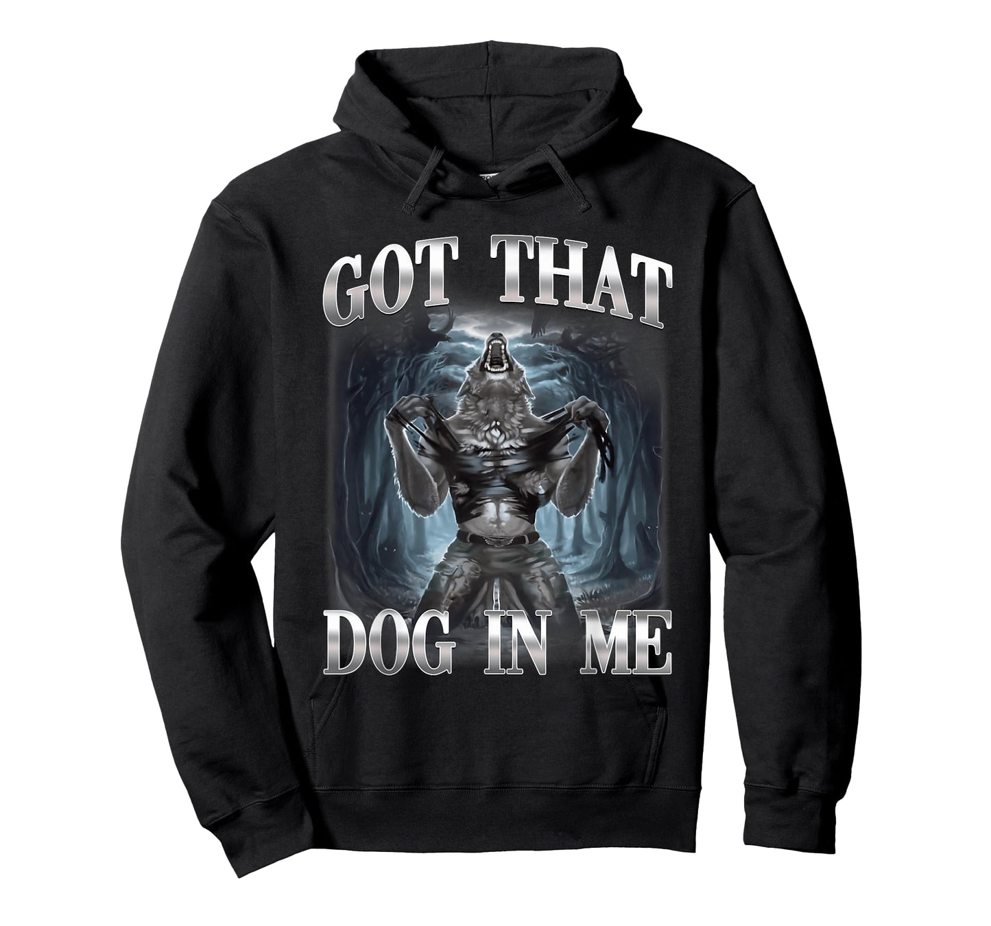 Got That Dog in Me Funny Alpha Wolf Ironic Meme Unhinged T-Shirt