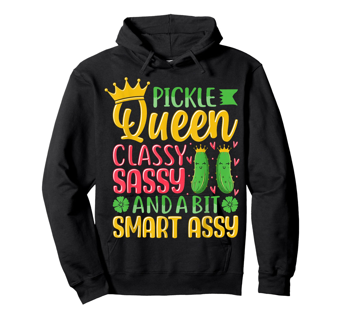 Pickle Queen Classy Sassy And A Bit Smart Assy T-Shirt