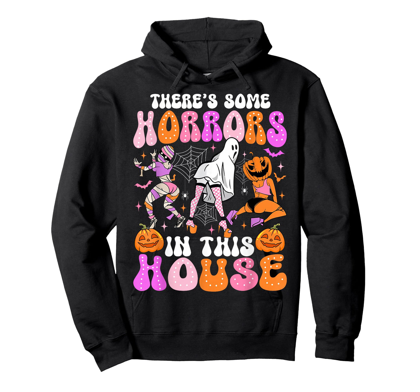 There's Some Horrors In This House Funny Halloween Men Women T-Shirt