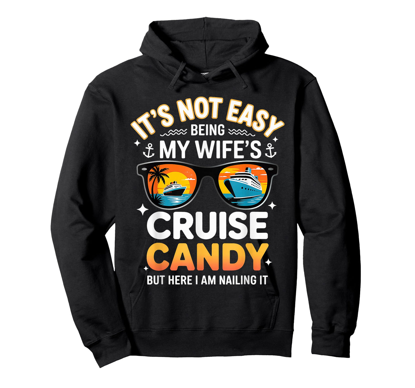 It's Not Easy Being My Wife's Cruise Candy - Humorous Husban T-Shirt