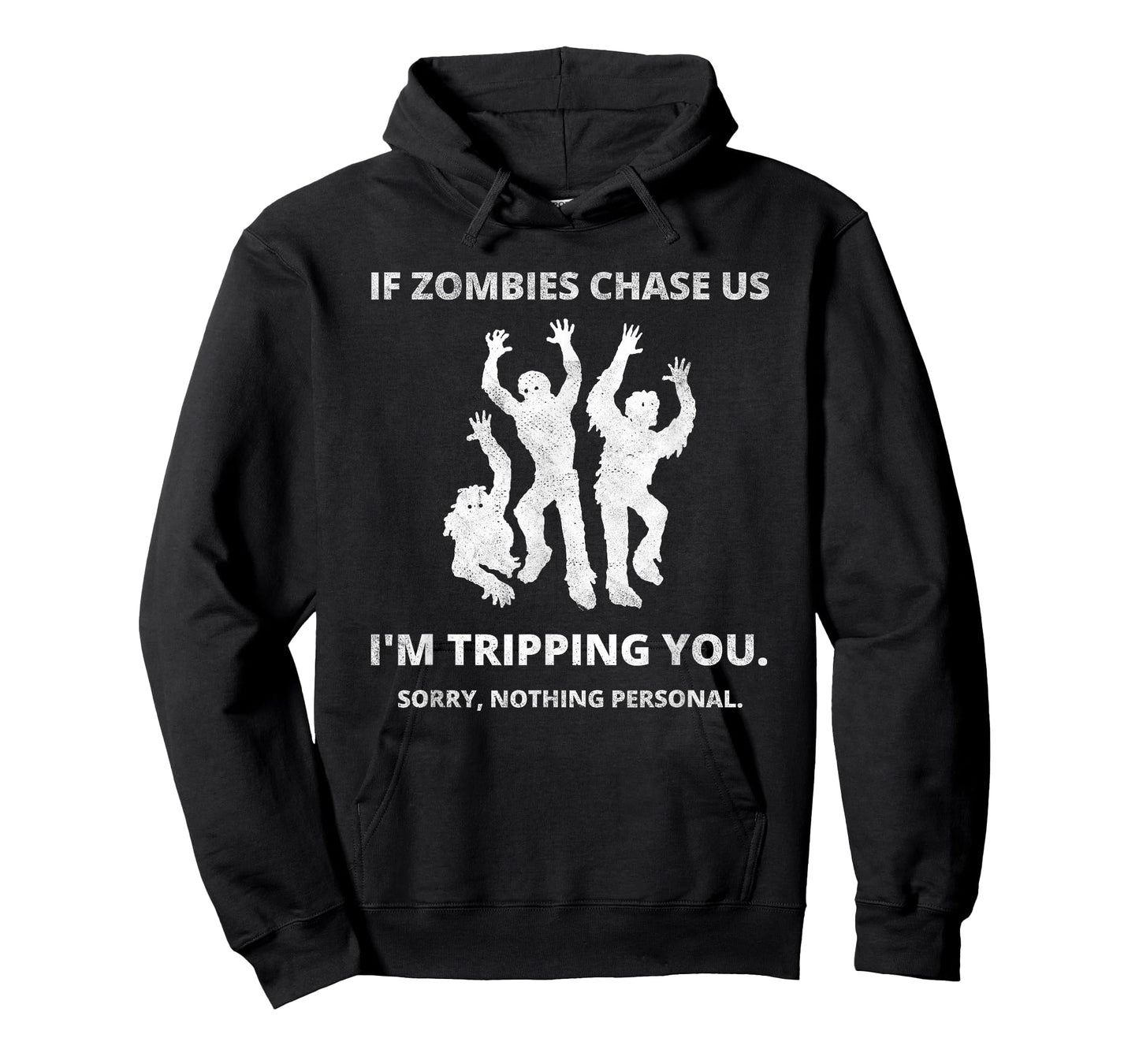 If Zombies Chase Us I'm Tripping You Creepy Halloween Outfit T-Shirt