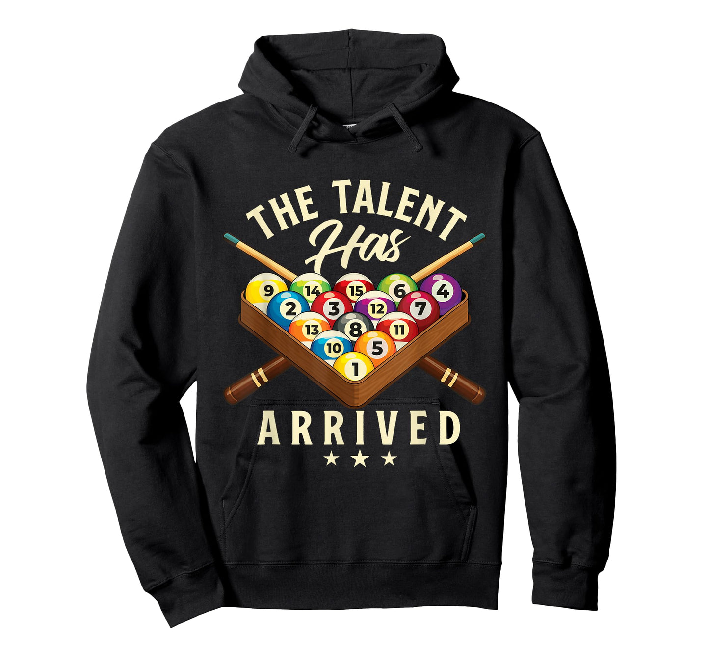 The Talent Has Arrived - 8 Ball Billiard Game Pool Player T-Shirt