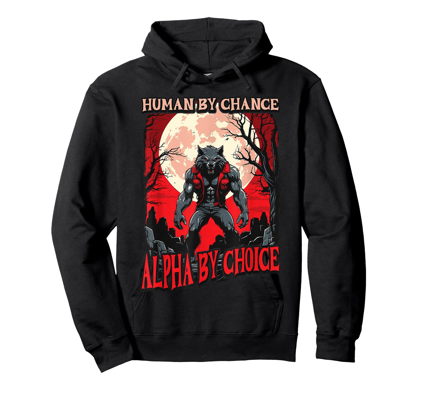 Human By Chance Alpha By Choice - Wolf Meme Love Wolves T-Shirt