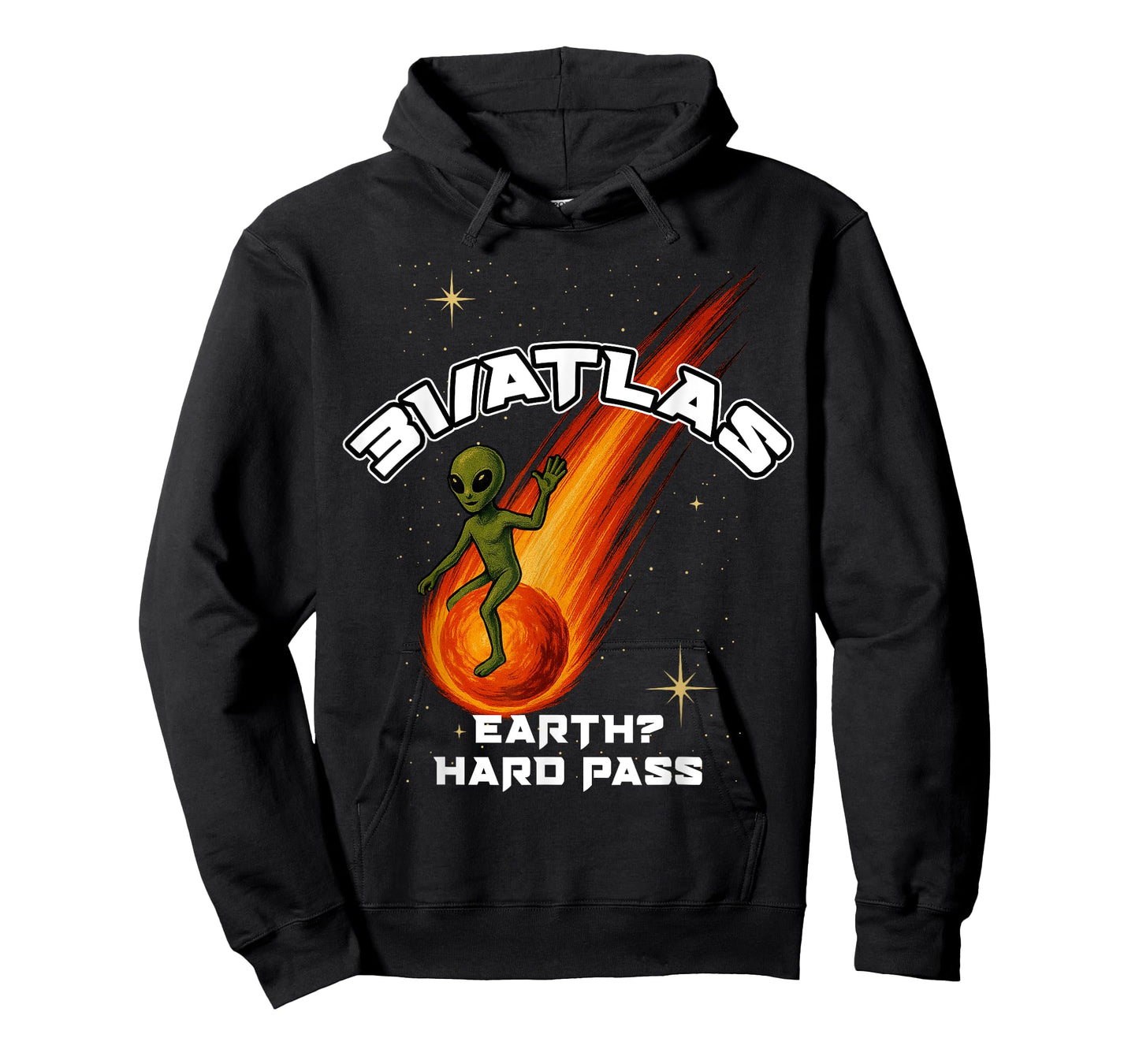 31/Atlas Earth, Hard Pass Funny Alien T-Shirt Sci-Fi T-Shirt