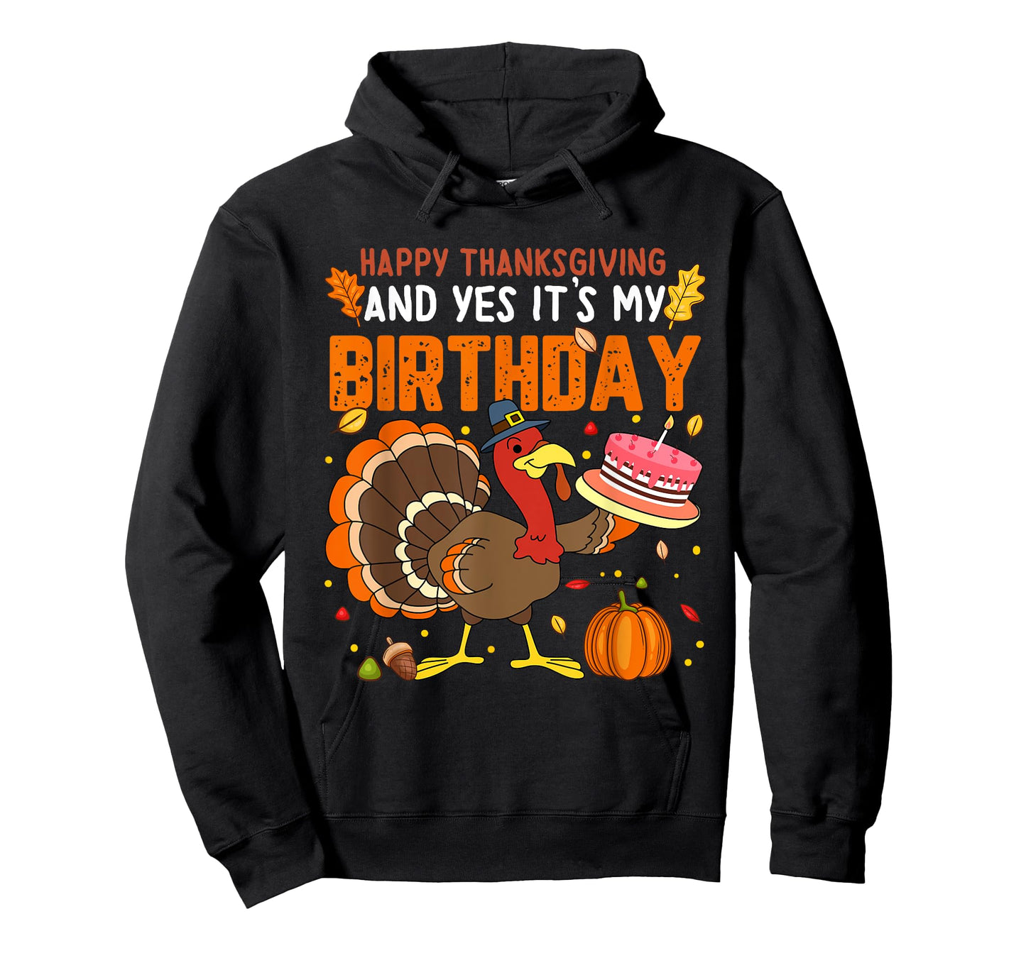 Happy Thanksgiving And Yes It's My Birthday Boys Girls Kids T-Shirt