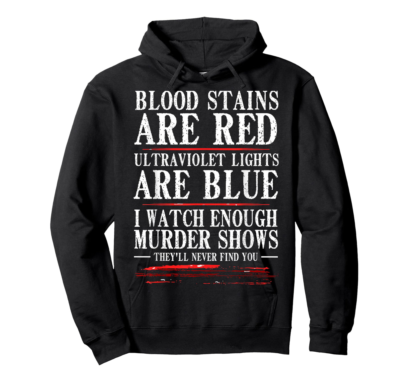 Funny Blood Stain Are Red Ultraviolet Lights Are Blue Gift T-Shirt