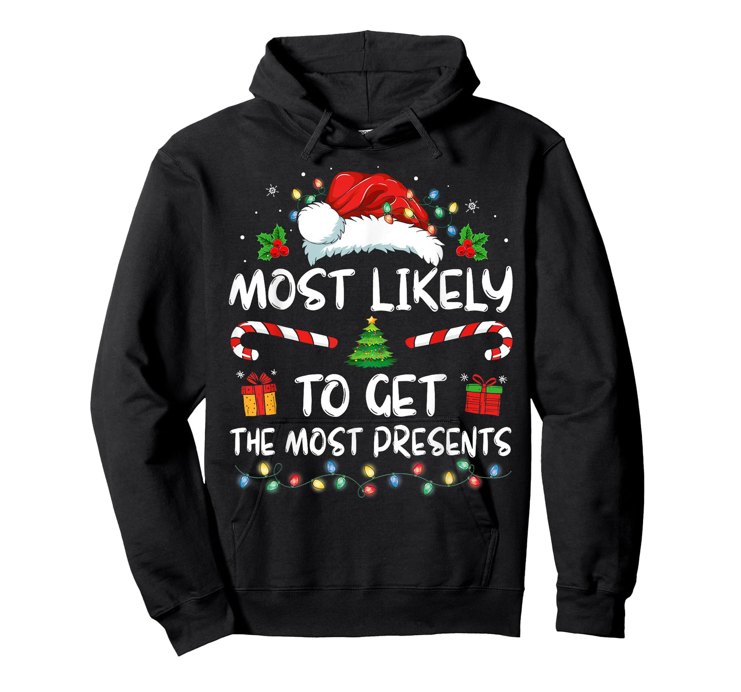 Most Likely To Get The Most Present Family Christmas Funny T-Shirt