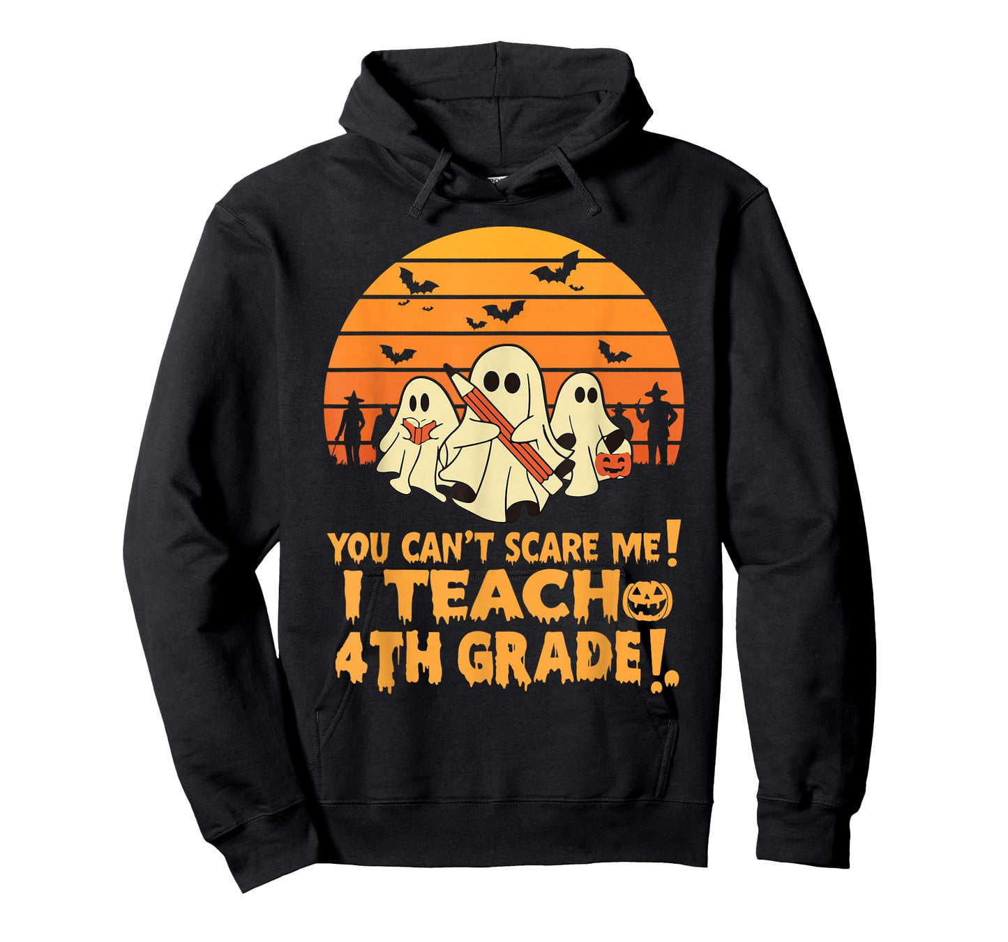 You Can't Scare Me I Teach 4th Grade Teacher Halloween T-Shirt