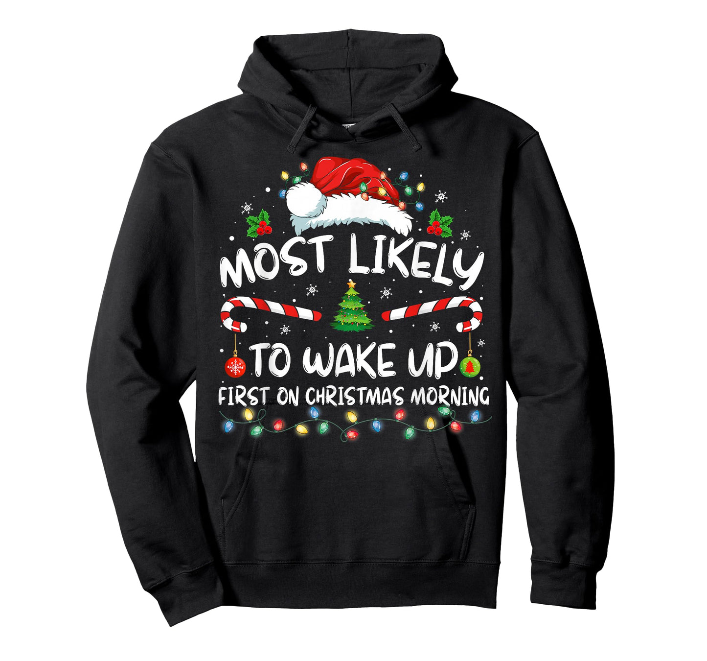 Most Likely To Wake Up First On Christmas Morning Xmas Light T-Shirt