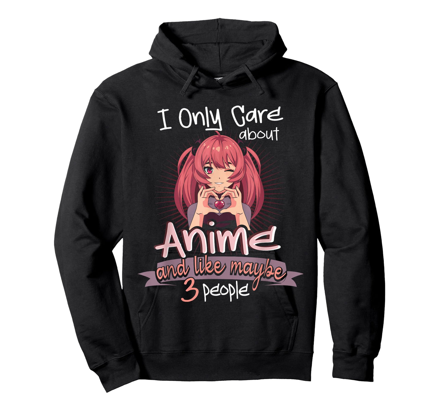 I Only Care About Anime and Like 3 People Loves Anime T-Shirt
