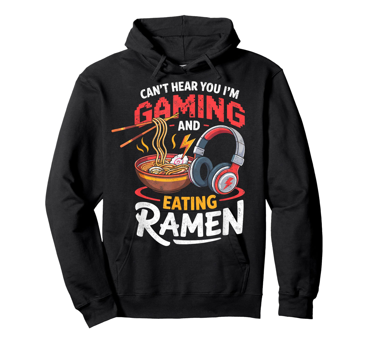 Can't Hear You I'm Gaming & Eating Ramen Gamer Video Games T-Shirt