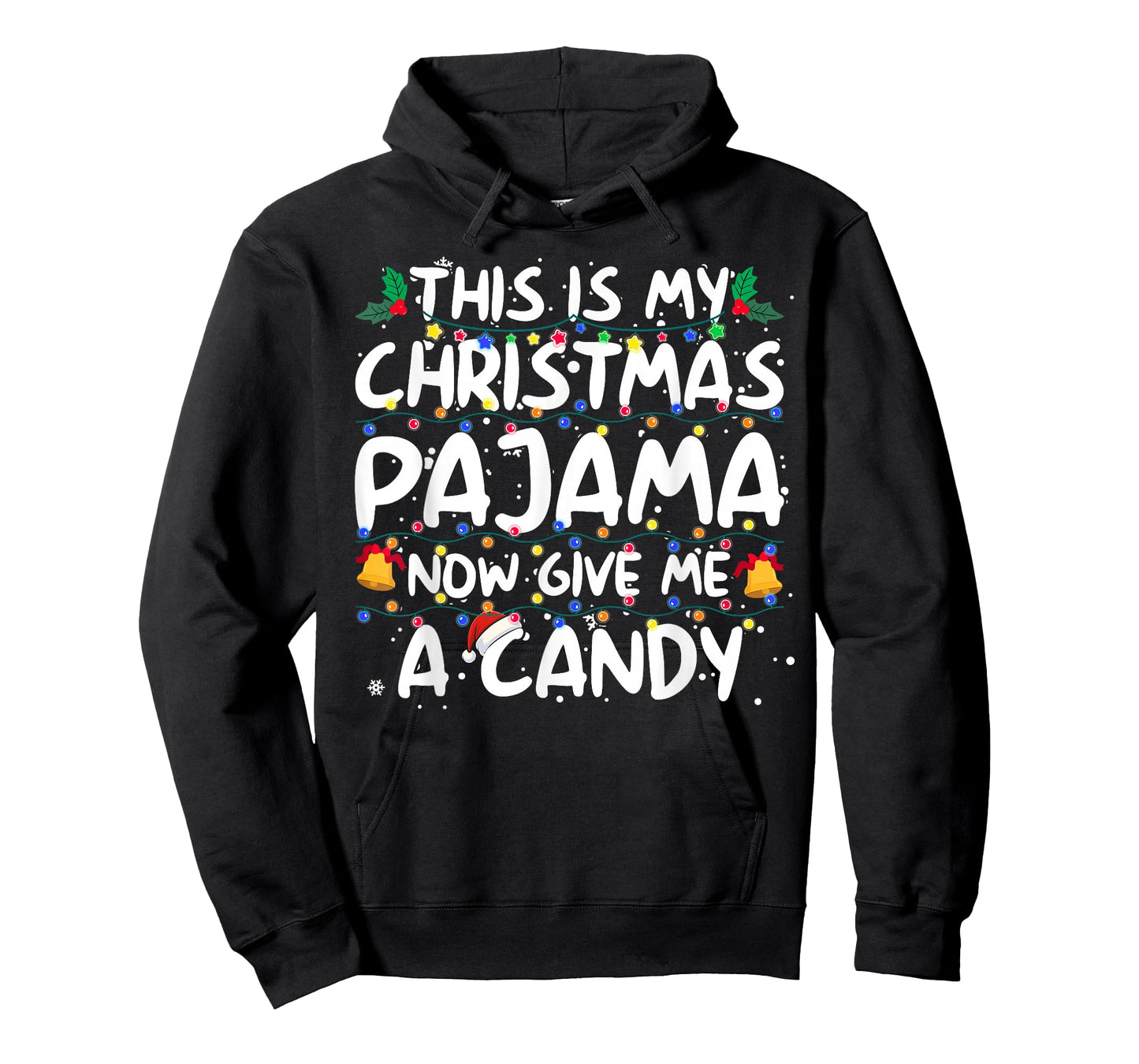 This is My Christmas Pajama Now Give Me Candy Xmas Lights T-Shirt