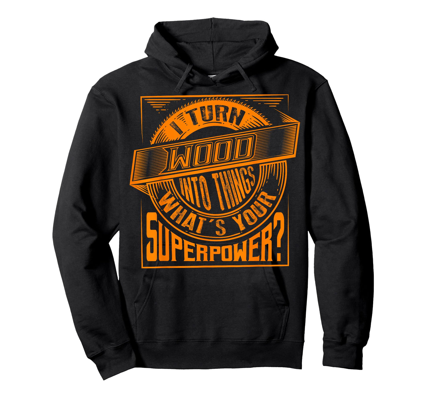 I Turn Wood Into Things Superpower T-shirt - Woodworker Gift T-Shirt