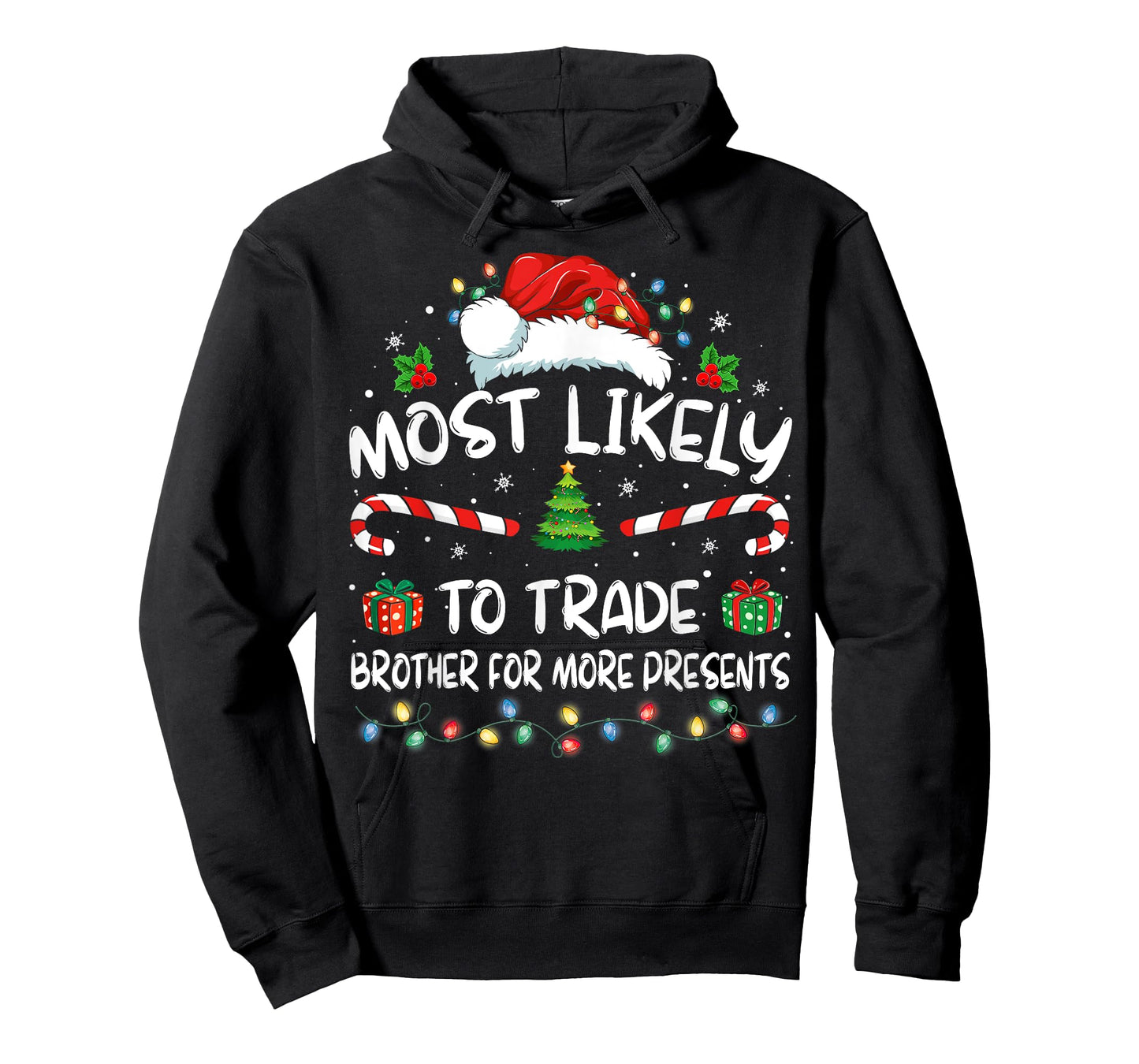 Most Likely To Trade Brother For More Presents Family Xmas T-Shirt