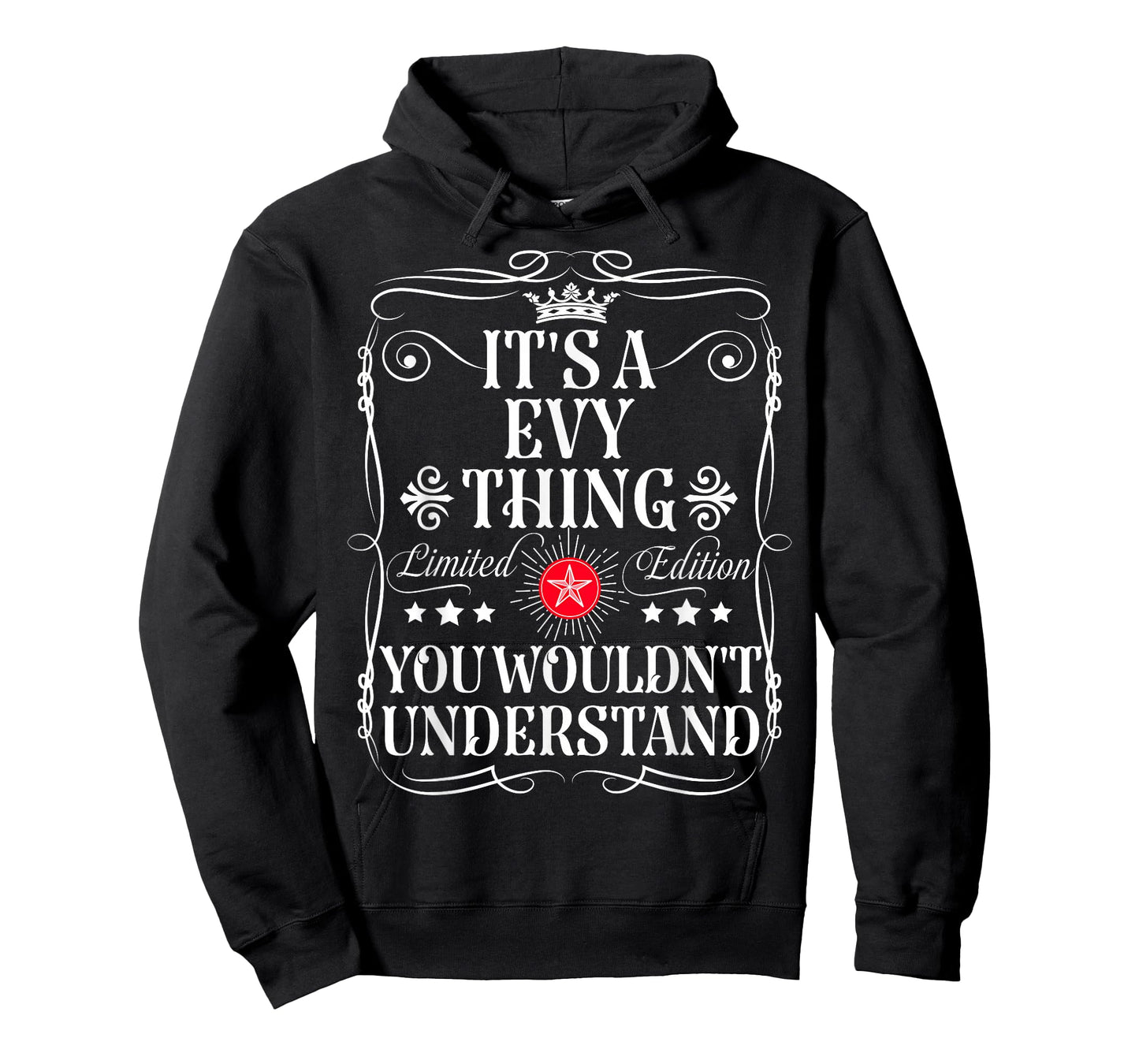 Evy Name Its A Evy Thing You Wouldn't Understand T-Shirt