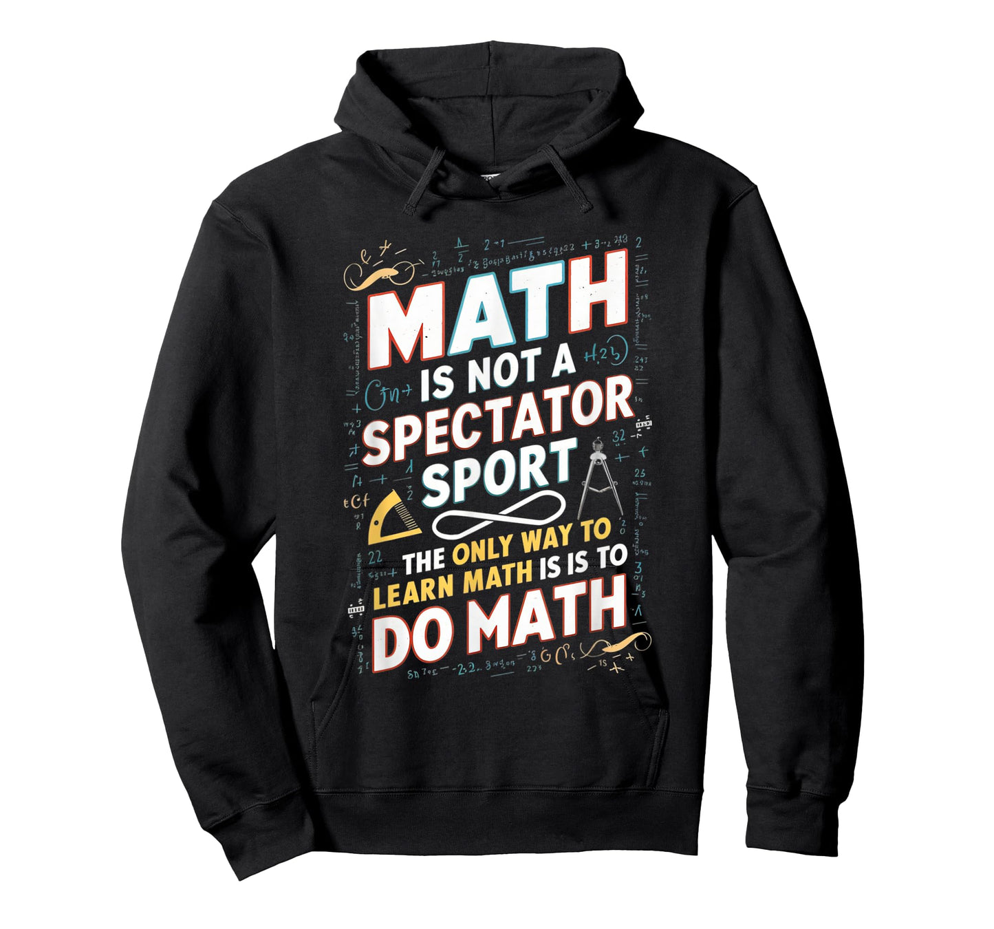 Math Is Not A Spectator Sport Mathematician Math Teacher T-Shirt