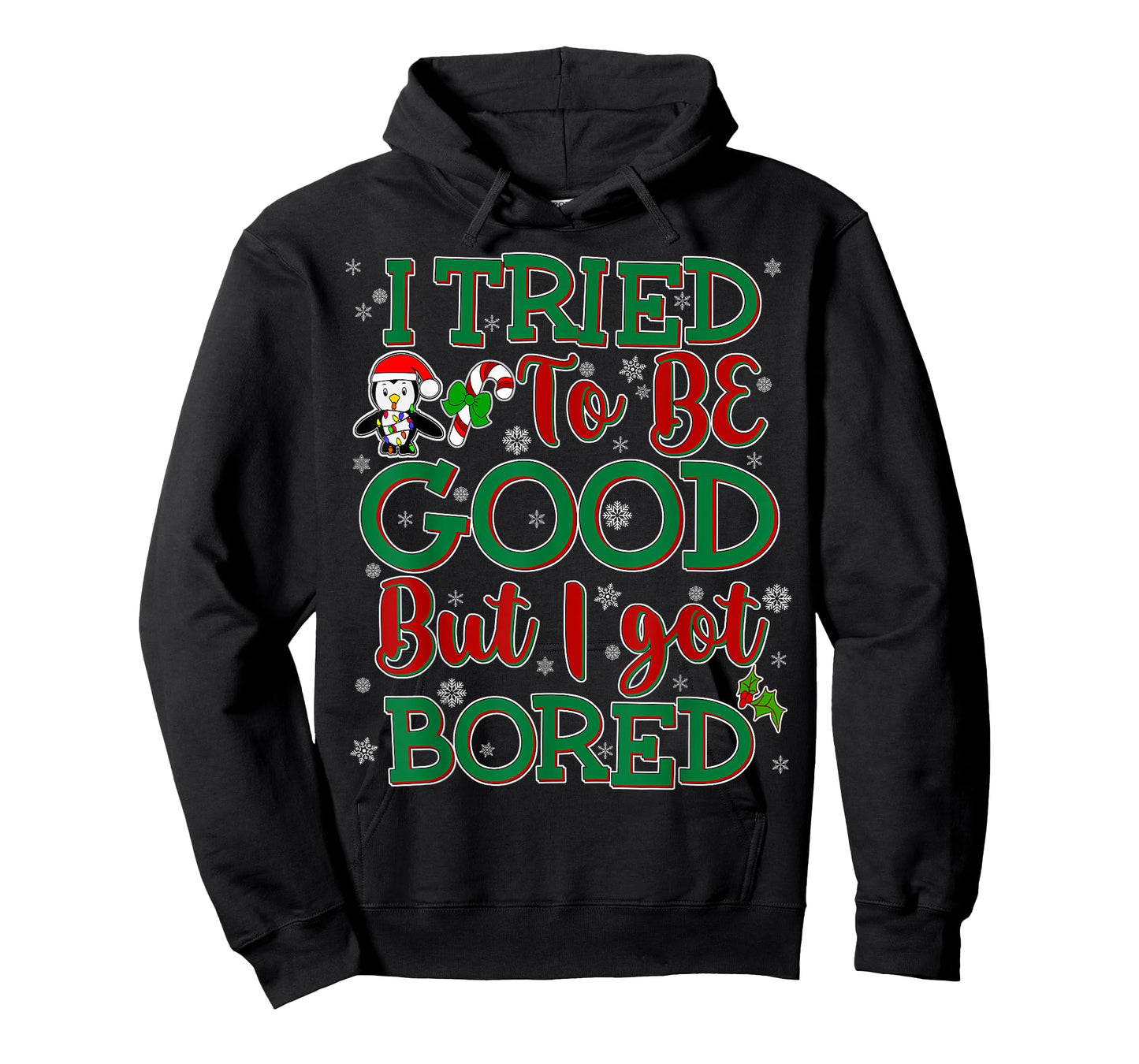 Tried To Be Good But I Got Bored Funny Christmas T-Shirt T-Shirt