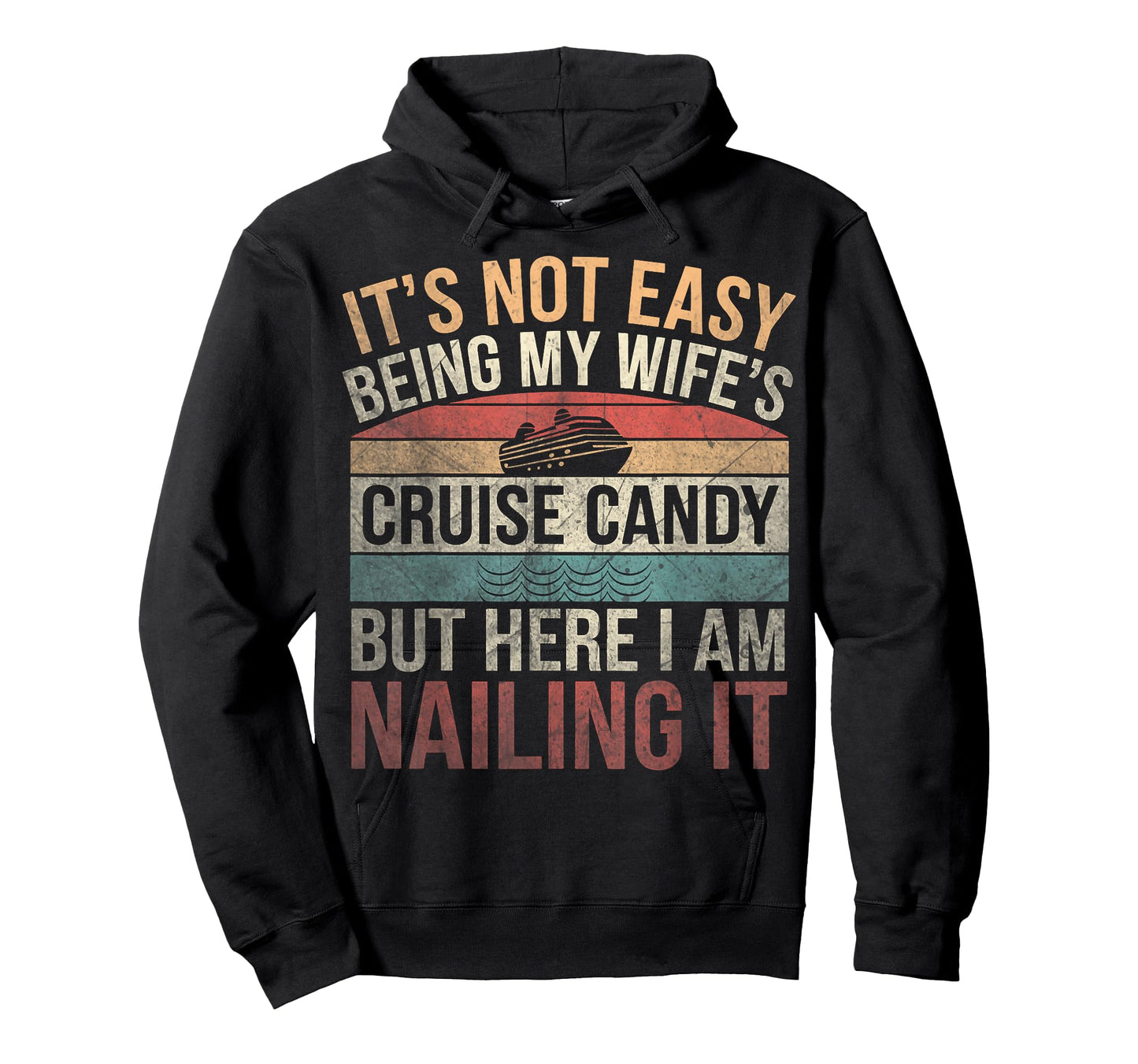 Cruising Retro It's Not Easy Being My Wife's Cruise Candy T-Shirt