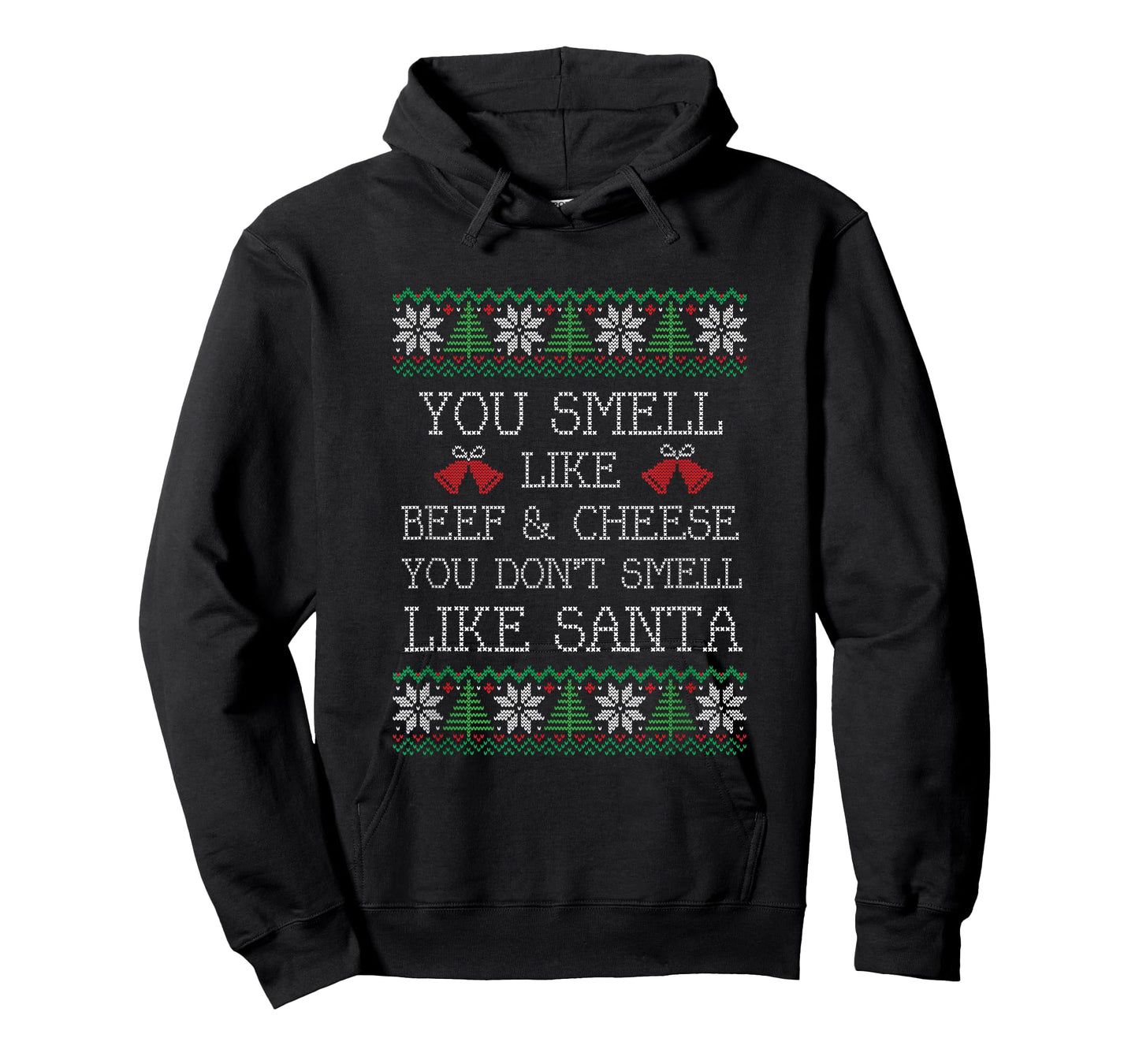 You smell like beef & cheese, you don't smell like Santa T-Shirt