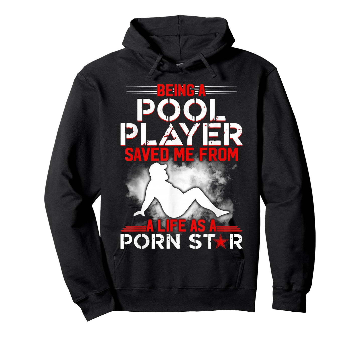 Being A Pool Player Saved Me From A Life As A Porn Star T-Shirt