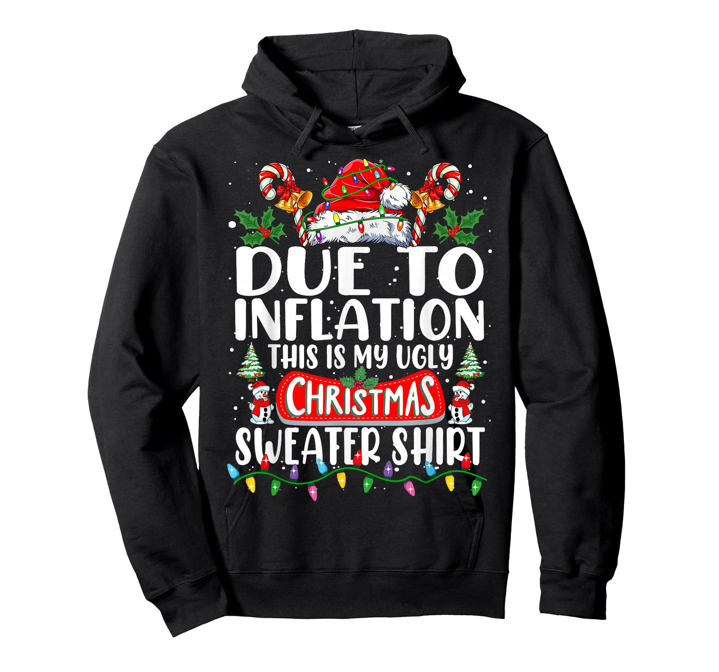 Due to Inflation Ugly Christmas Sweaters Funny Men Women T-Shirt