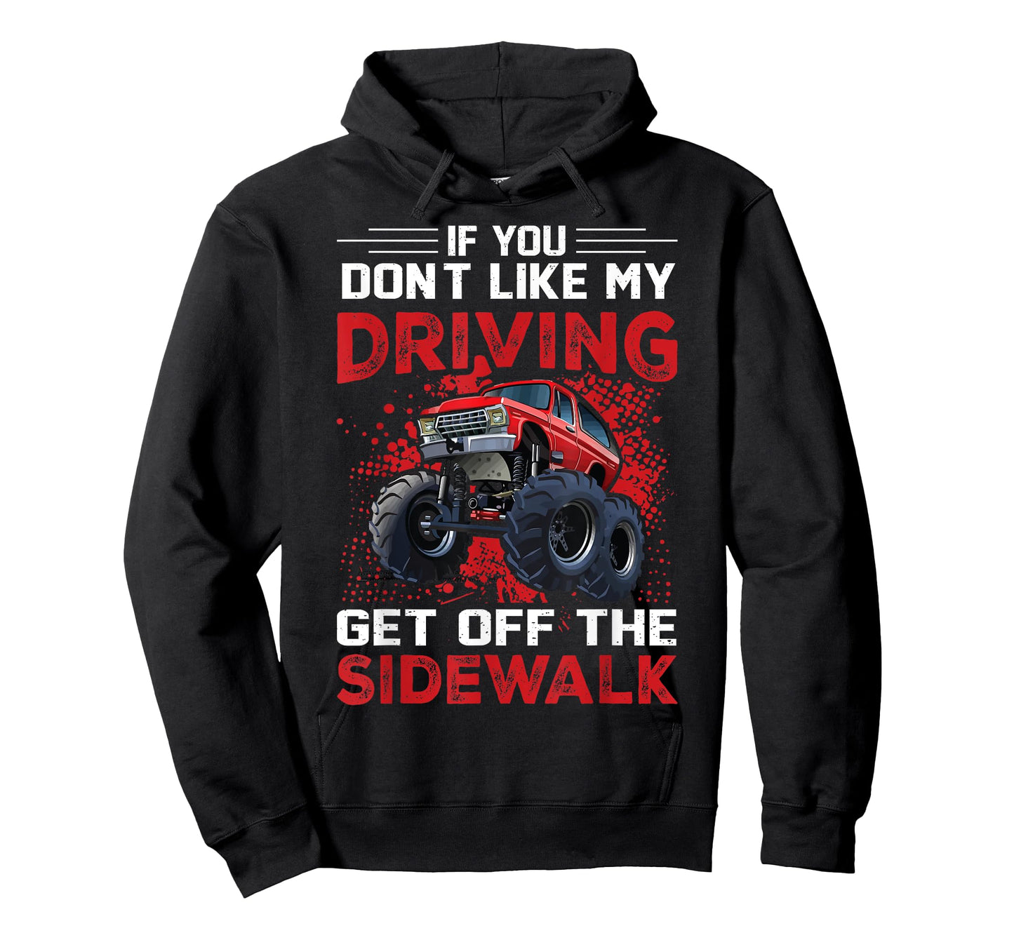 If You Don't Like My Driving Get Off The Sidewalk T-Shirt