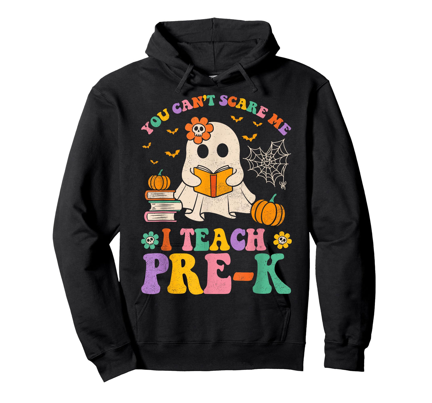 You Can't Scare Me I Teach Pre-k Teacher Halloween Ghost Men Women Kids T-Shirt