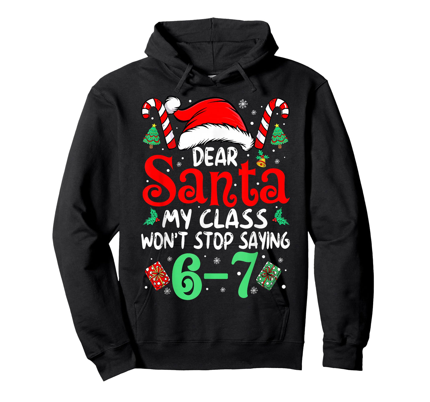 67 Dear Santa 6 7 Funny Christmas Six Seven Teacher Boy Girl T-Shirt