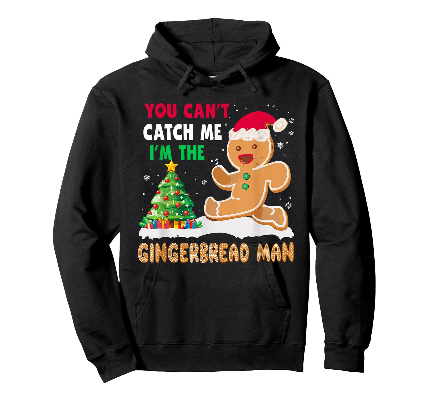You Can’t Catch Me I’m The Gingerbread Man Christmas T-Shirt