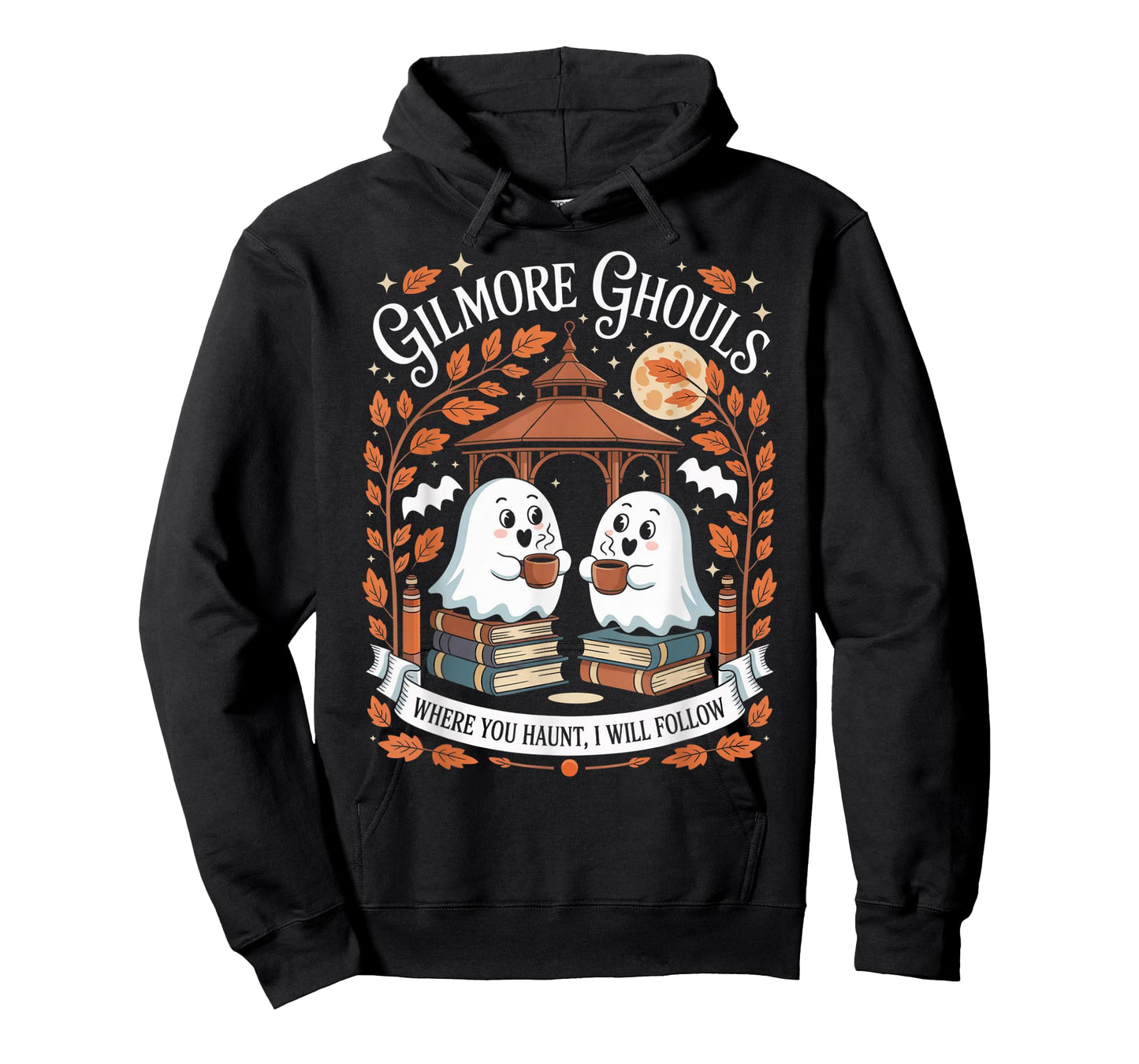 Gilmore Ghouls Where You Haunt I Will Follow T-Shirt