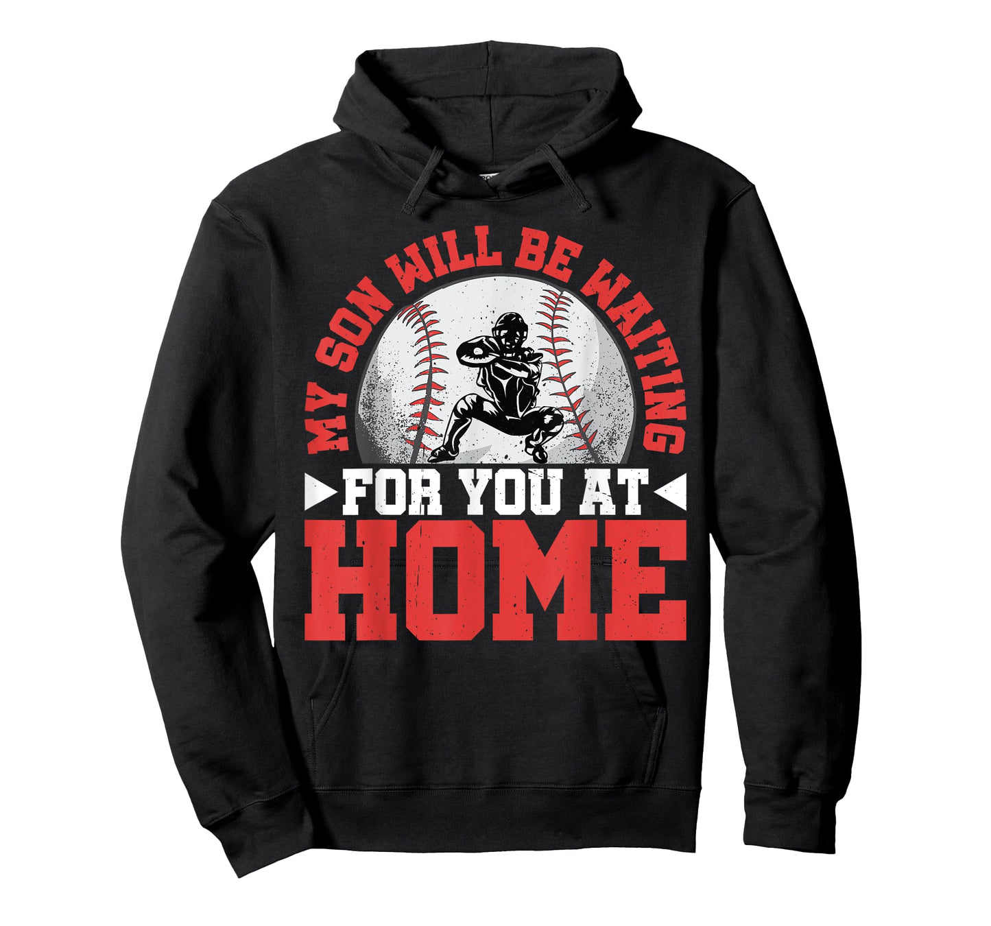 My Son Will Be Waiting For You At Home T-Shirt