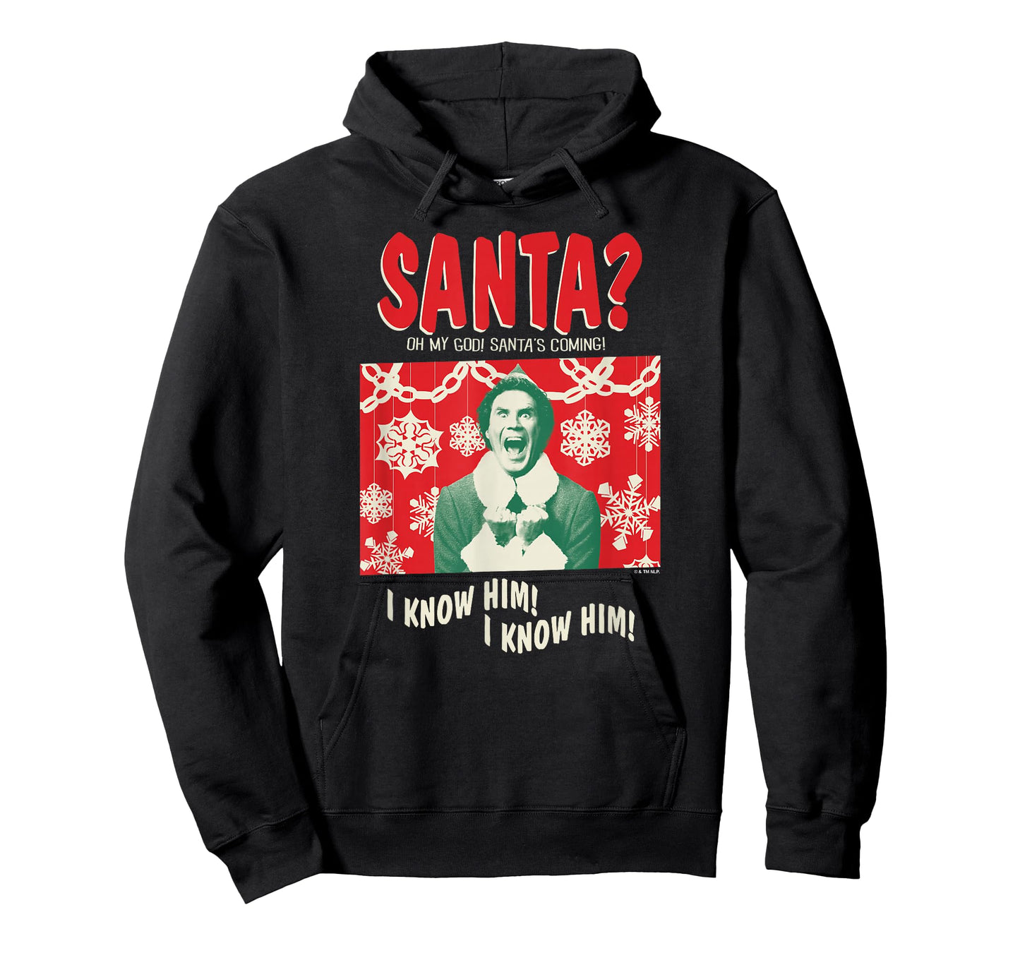 Elf Santa? Oh My God Santa's Coming! I Know Him Funny Poster T-Shirt