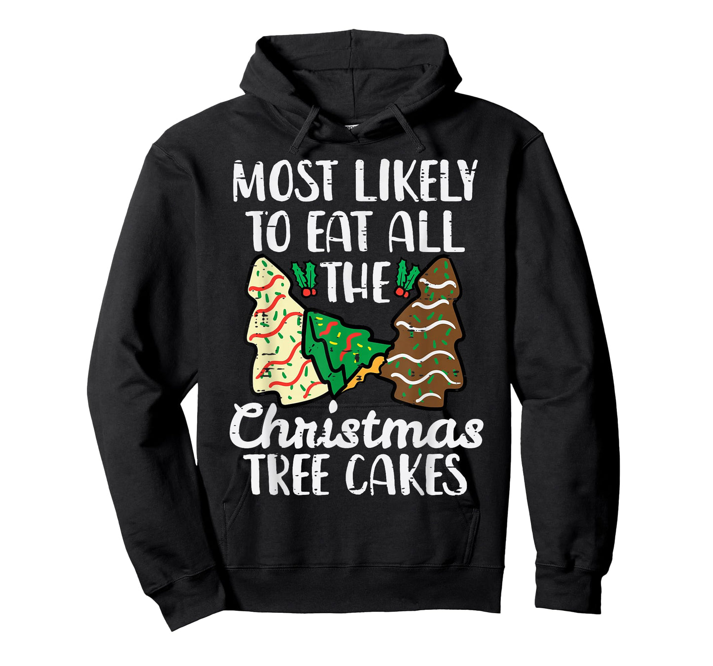 Most Likely to Eat Christmas Tree Cakes Xmas Girl Kids Women T-Shirt