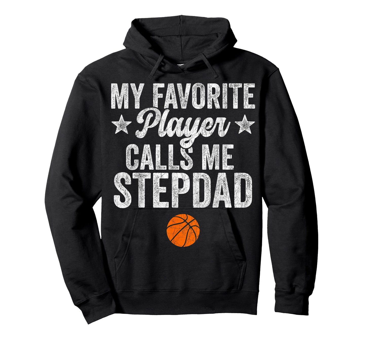 Stepdad Basketball, My Favorite Player Calls Me Step Dad T-Shirt