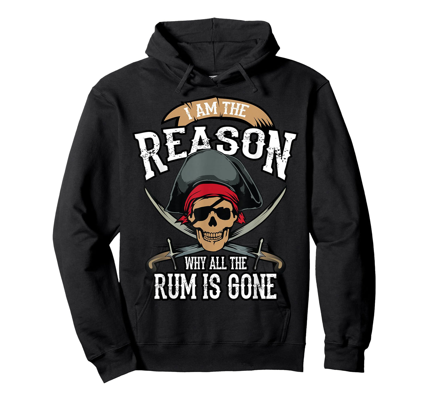 Funny I Am The Reason Why All The Rum is Gone Shirt Gift T-Shirt
