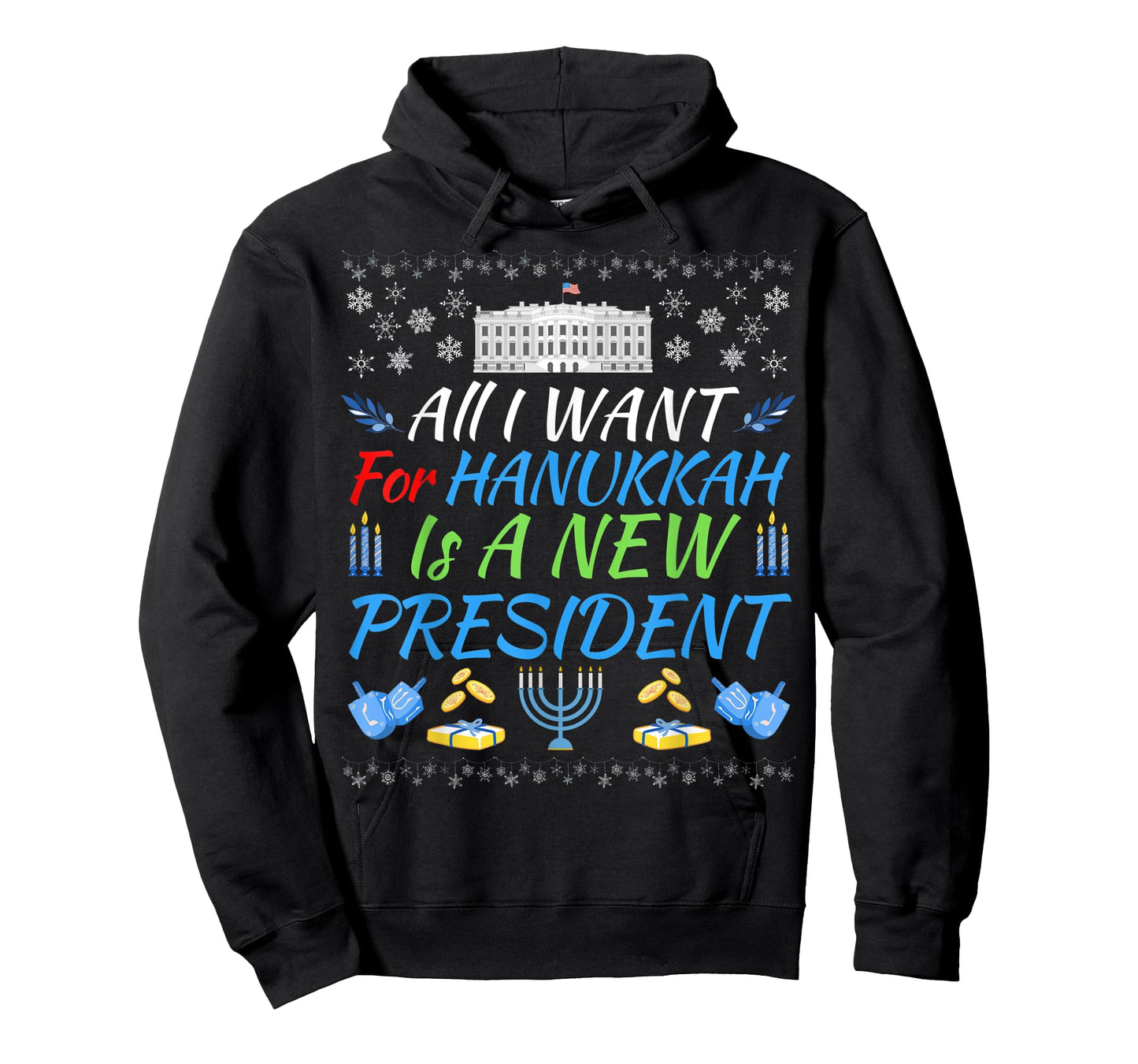 All I Want For Hanukkah Is A New President Fun Xmas Sweater T-Shirt