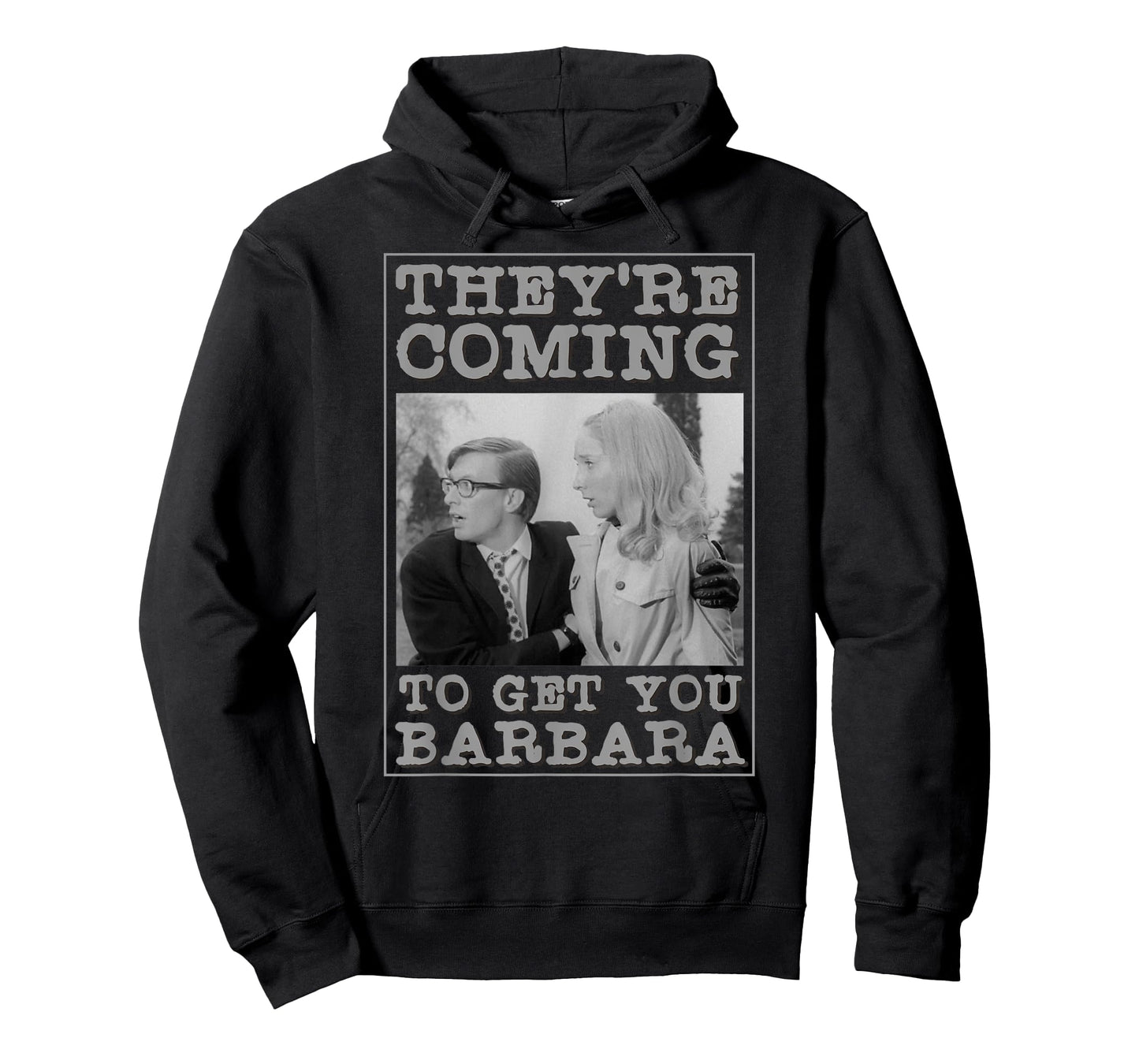 They're Coming To Get You Barbara - Zombie The Living Dead T-Shirt