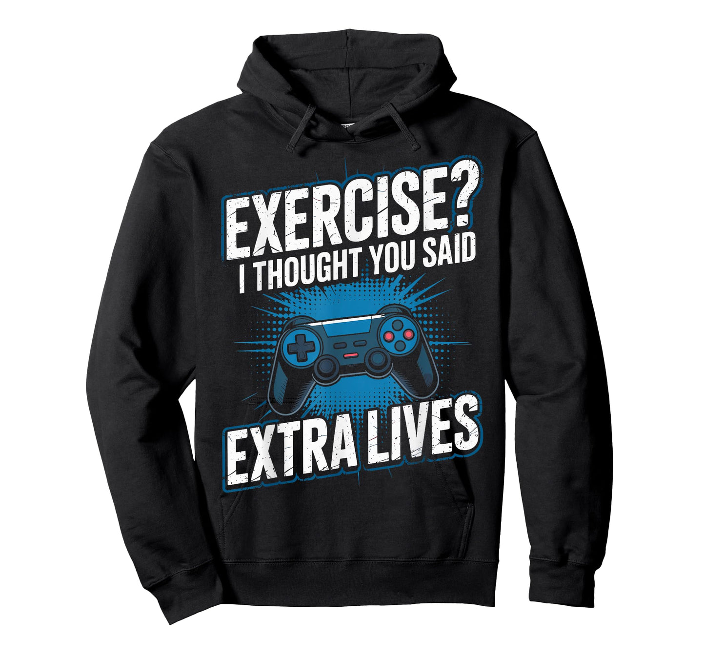 Exercise? I Thought You Said Extra Lives Games Gamer Gaming T-Shirt