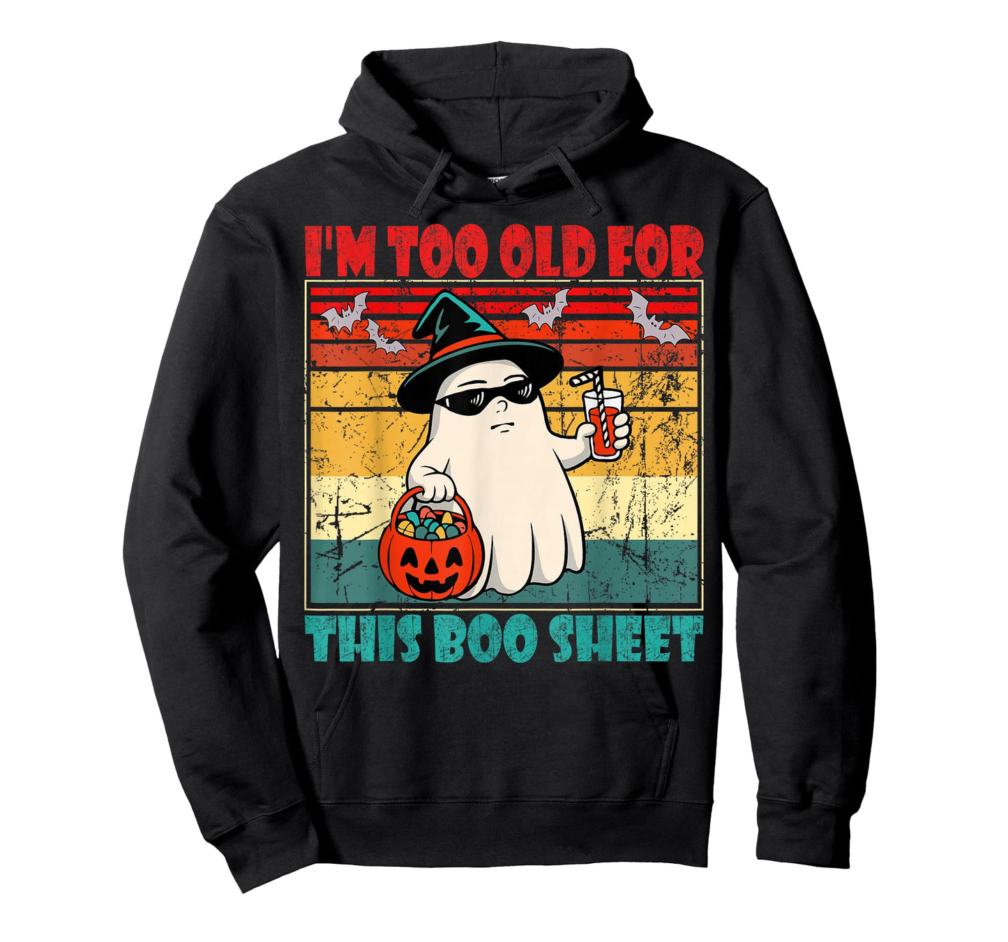 I'm Too Old for This Boo Sheet Funny Halloween Men Women T-Shirt