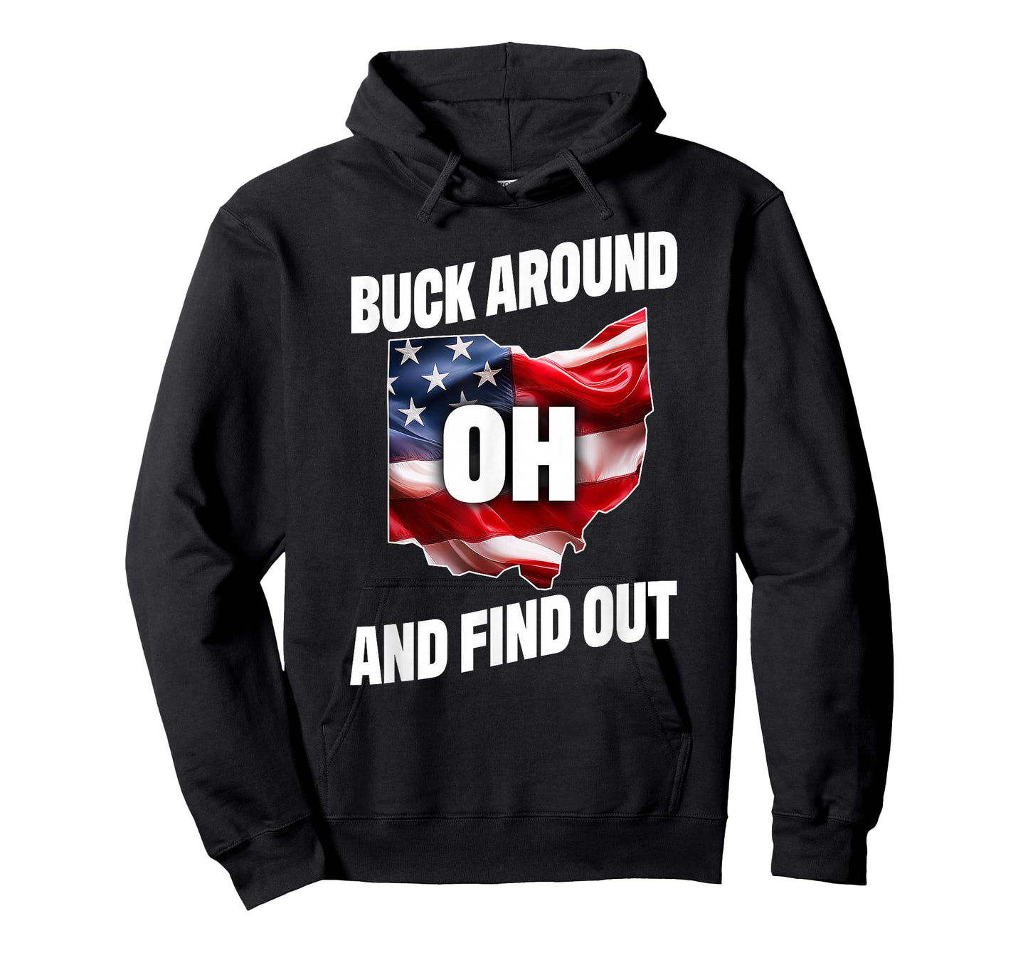 Buck Around And Find Out USA Flag On Ohio Outlined State T-Shirt