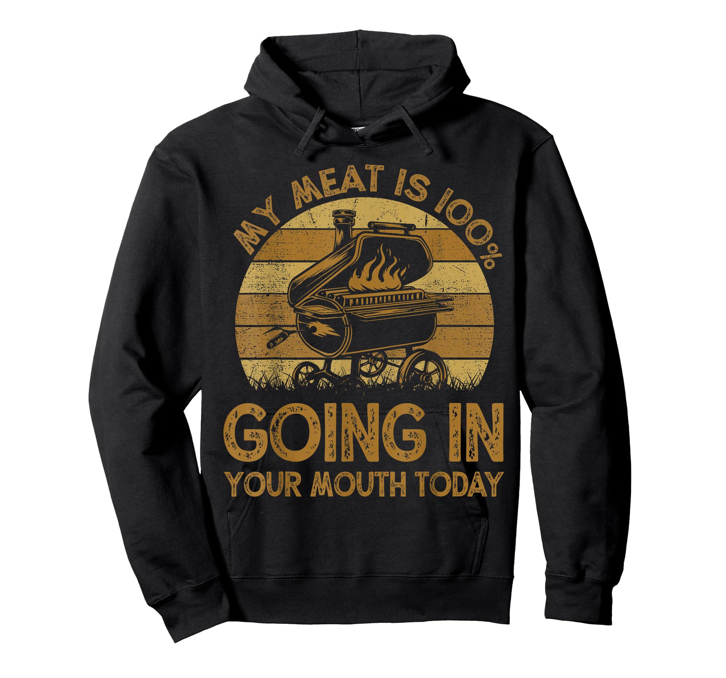 BBQ My Meat Is 100% Going In Your Mouth Today Funny Chef Dad T-Shirt