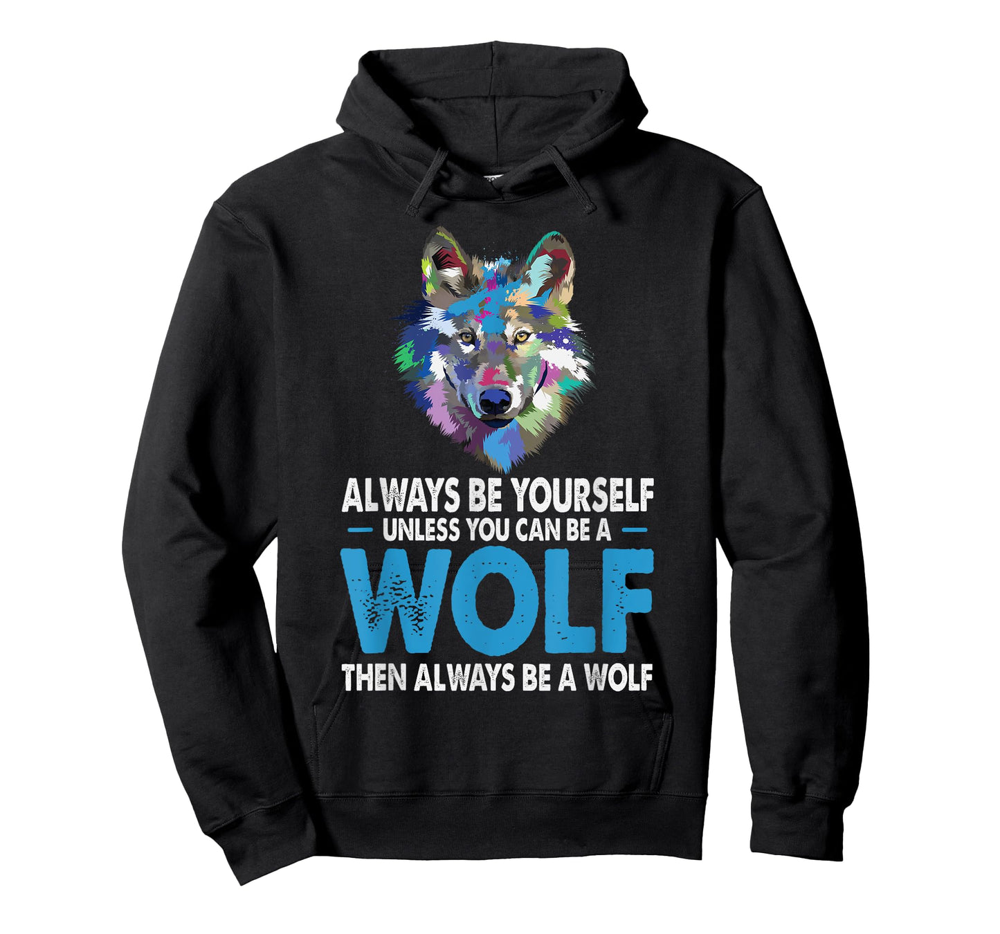 Funny Wolf Gift Shirt Always Be Yourself Unless You can Be T-Shirt