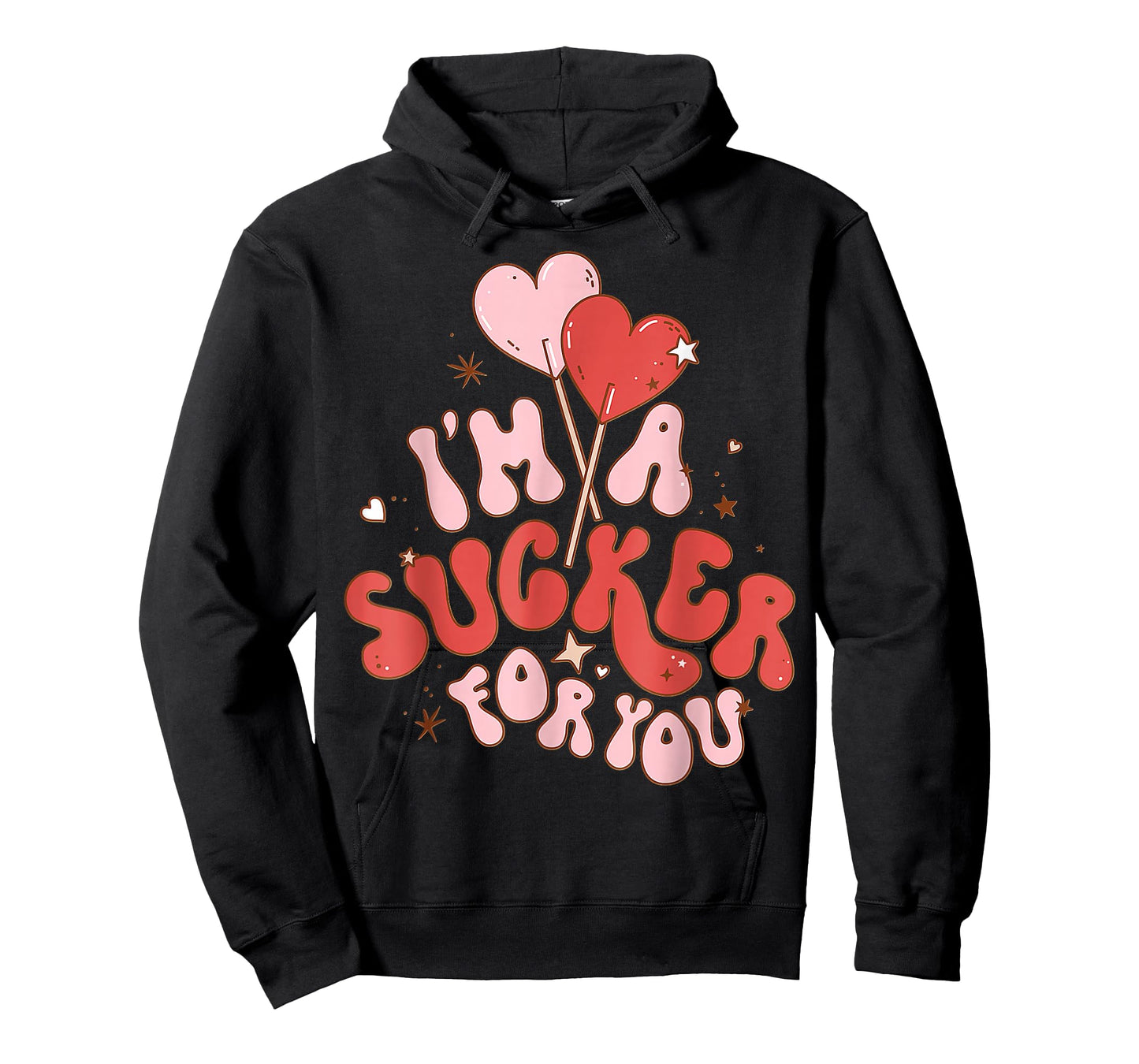 I'm A Sucker For You Candy Heart Love Happy Valentines Day T-Shirt