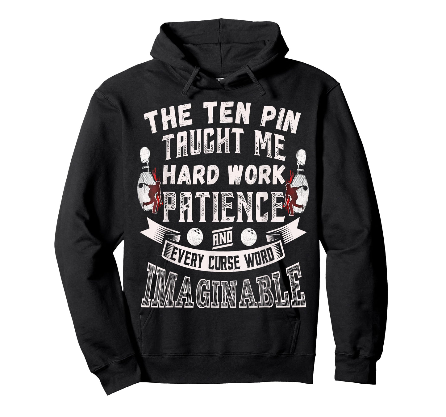 Ten Pin Taught Me Every Curse Word Men Women Funny Bowling T-Shirt
