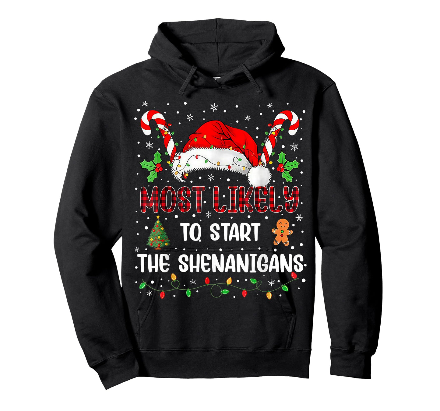 Most Likely to Start All The Shenanigans Family Xmas Holiday T-Shirt