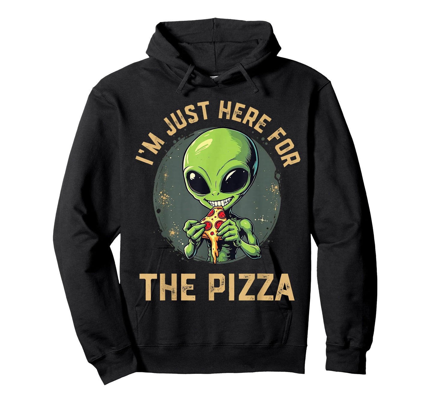 I'm Just Here For The Pizza Funny Alien Eating Pizza T-Shirt