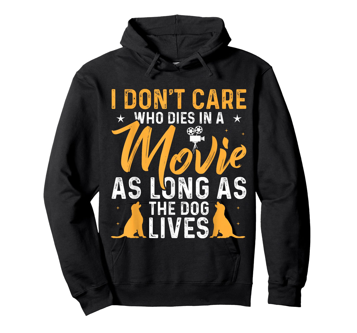I Dont Care Who Dies In Movie As Long As the Dog Lives T-Shirt